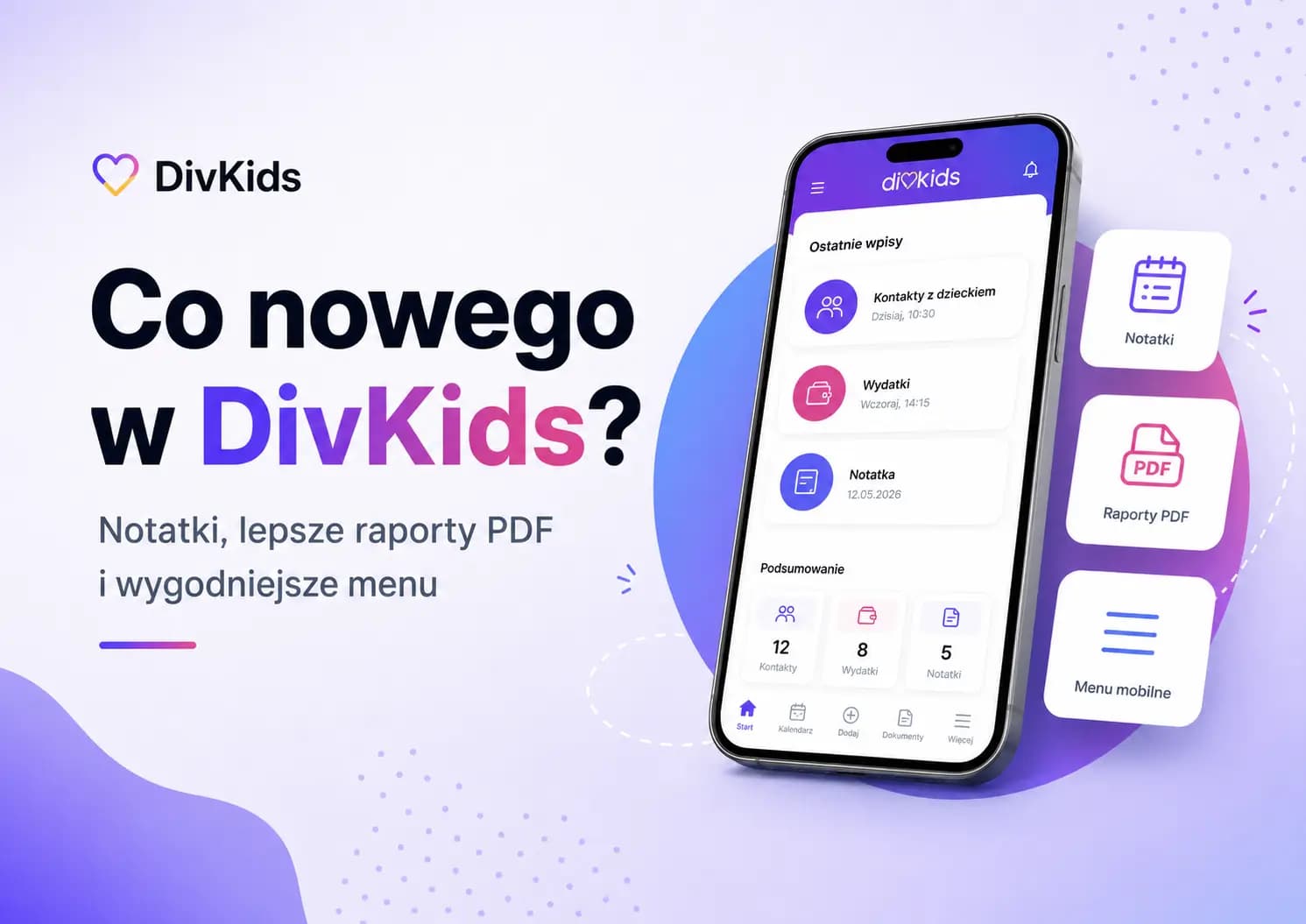 Co nowego w DivKids? Notatki, lepsze raporty i wygodniejsze menu